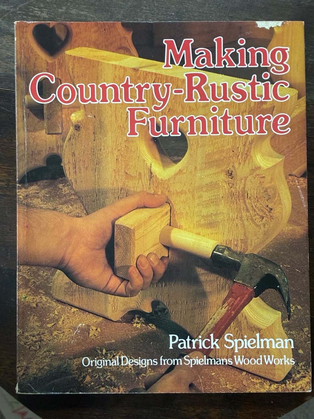Making Country-Rustic Furniture by Patrick Spielman